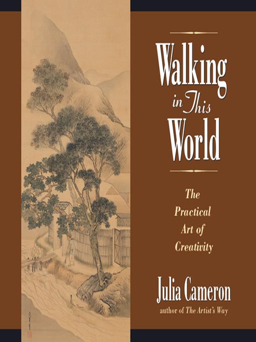 Title details for Walking in This World by Julia Cameron - Wait list